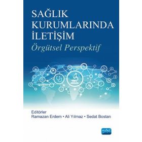 Nobel Akademik Yayıncılık Sağlık Kurumlarında Halkla İlişkiler ve İletişim