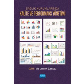 Nobel Akademik Yayıncılık - Sağlık Kurumlarında Kalite ve Performans Yönetimi