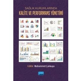 Nobel Akademik Yayıncılık - Sağlık Kurumlarında Kalite ve Performans Yönetimi