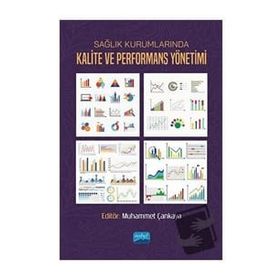 Nobel Akademik Yayıncılık - Sağlık Kurumlarında Kalite ve Performans Yönetimi
