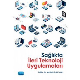 Nobel Akademik Yayıncılık - Sağlıkta İleri Teknoloji Uygulamaları