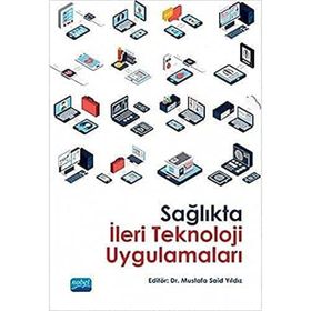 Nobel Akademik Yayıncılık - Sağlıkta İleri Teknoloji Uygulamaları