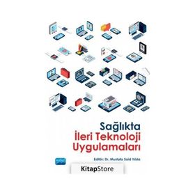 Nobel Akademik Yayıncılık - Sağlıkta İleri Teknoloji Uygulamaları