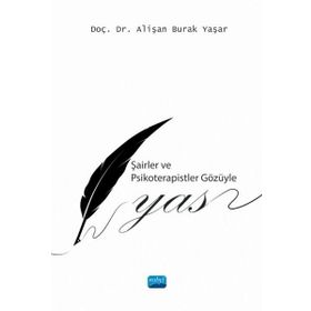 Nobel Akademik Yayıncılık - Şairler ve Psikoterapistler Gözüyle Yas