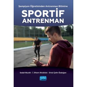 Nobel Akademik Yayıncılık - Şampiyon Öğretisinden Antrenman Bilimine Sportif Antrenman