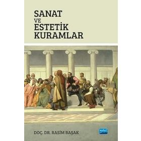 Nobel Akademik Yayıncılık - Sanat ve Estetik Kuramlar