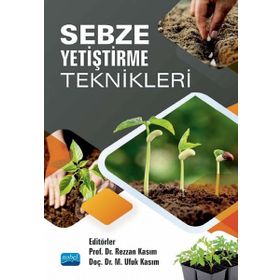 Nobel Akademik Yayıncılık Sebze Yetiştirme Teknikleri