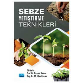 Nobel Akademik Yayıncılık Sebze Yetiştirme Teknikleri