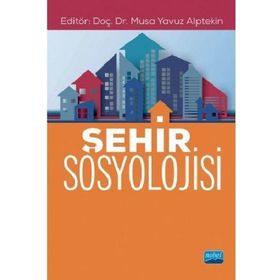 Nobel Akademik Yayıncılık - Şehir Sosyolojisi