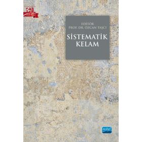 Nobel Akademik Yayıncılık Sistematik Kelam