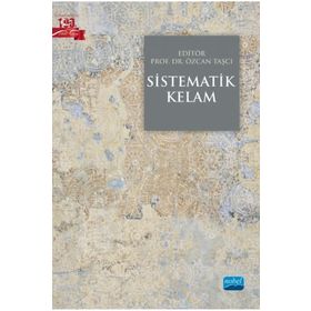 Nobel Akademik Yayıncılık Sistematik Kelam