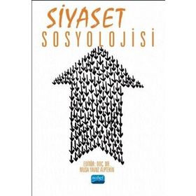 Nobel Akademik Yayıncılık - Siyaset Sosyolojisi