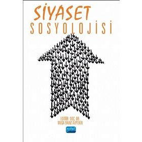 Nobel Akademik Yayıncılık - Siyaset Sosyolojisi