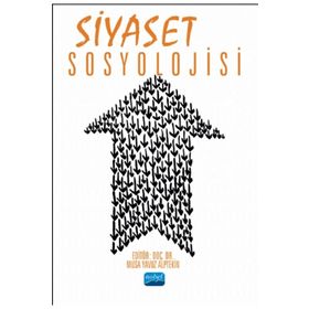 Nobel Akademik Yayıncılık - Siyaset Sosyolojisi