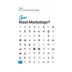 Nobel Akademik Yayıncılık - Spor Nasıl Markalaşır?