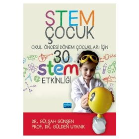 Nobel Akademik Yayıncılık - Stem Çocuk Okul Öncesi Dönem Çocukları İçin 30 Stem Etklinliği