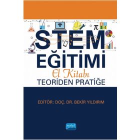 Nobel Akademik Yayıncılık STEM Eğitimi El Kitabı Teoriden Pratiğe