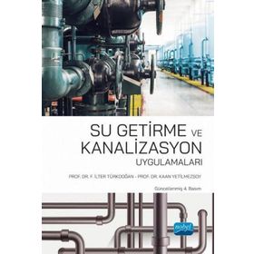Nobel Akademik Yayıncılık - Su Getirme ve Kanalizasyon Uygulamaları