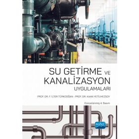 Nobel Akademik Yayıncılık - Su Getirme ve Kanalizasyon Uygulamaları
