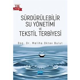 Nobel Akademik Yayıncılık Sürdürülebilir Su Yönetimi ve Tekstil Terbiyesi