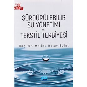 Nobel Akademik Yayıncılık Sürdürülebilir Su Yönetimi ve Tekstil Terbiyesi