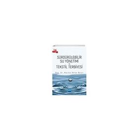 Nobel Akademik Yayıncılık Sürdürülebilir Su Yönetimi ve Tekstil Terbiyesi