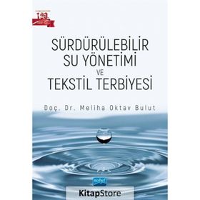 Nobel Akademik Yayıncılık Sürdürülebilir Su Yönetimi ve Tekstil Terbiyesi