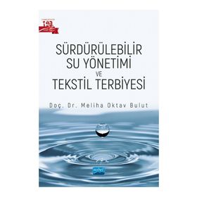 Nobel Akademik Yayıncılık Sürdürülebilir Su Yönetimi ve Tekstil Terbiyesi