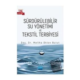 Nobel Akademik Yayıncılık Sürdürülebilir Su Yönetimi ve Tekstil Terbiyesi