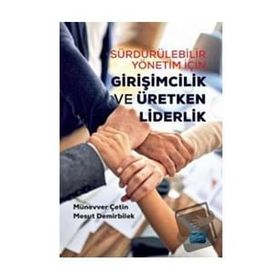 Nobel Akademik Yayıncılık Sürdürülebilir Yönetim için Girişimcilik ve Üretken Liderlik