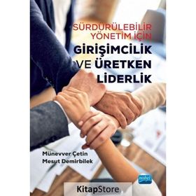 Nobel Akademik Yayıncılık Sürdürülebilir Yönetim için Girişimcilik ve Üretken Liderlik