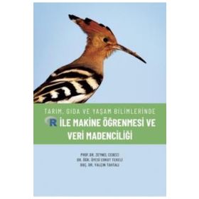 Nobel Akademik Yayıncılık - Tarım Gıda ve Yaşam Bilimlerinde R ile Makine Öğrenmesi ve Veri Madenciliği