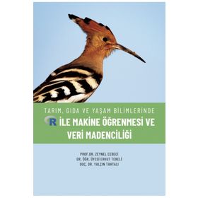 Nobel Akademik Yayıncılık - Tarım Gıda ve Yaşam Bilimlerinde R ile Makine Öğrenmesi ve Veri Madenciliği
