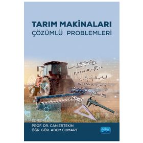 Nobel Akademik Yayıncılık - Tarım Makinaları Çözümlü Problemleri