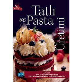 Nobel Akademik Yayıncılık Tatlı ve Pasta Üretimi