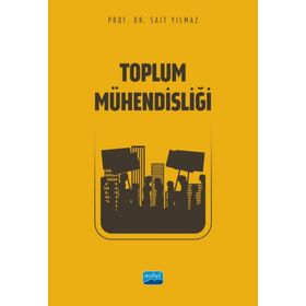 Nobel Akademik Yayıncılık - Toplum Mühendisliği