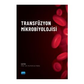 Nobel Akademik Yayıncılık Transfüzyon Mikrobiyolojisi