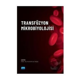 Nobel Akademik Yayıncılık Transfüzyon Mikrobiyolojisi