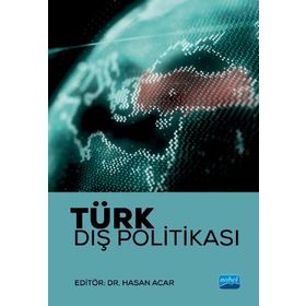 Nobel Akademik Yayıncılık - Türk Dış Politikası