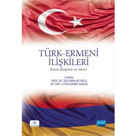 Nobel Akademik Yayıncılık Türk Ermeni İlişkileri Dünü Bugünü ve Yarını
