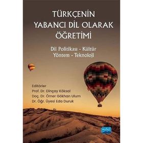 Nobel Akademik Yayıncılık - Türkçenin Yabancı Dil Olarak Öğretimi Dil Politikası - Kültür - Yöntem - Teknoloji