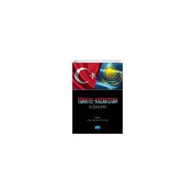 Nobel Akademik Yayıncılık Türkiye Kazakistan İlişkileri