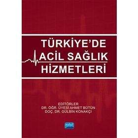Nobel Akademik Yayıncılık - Türkiye’de Acil Sağlık Hizmetleri