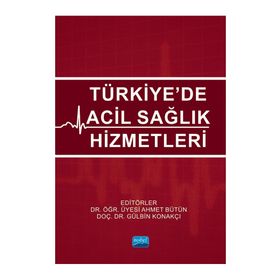 Nobel Akademik Yayıncılık - Türkiye’de Acil Sağlık Hizmetleri