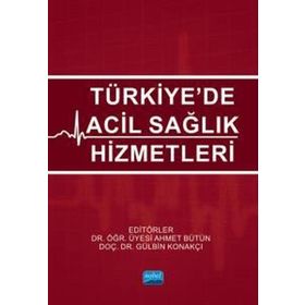 Nobel Akademik Yayıncılık - Türkiye’de Acil Sağlık Hizmetleri