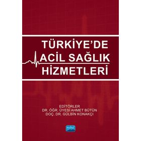 Nobel Akademik Yayıncılık - Türkiye’de Acil Sağlık Hizmetleri