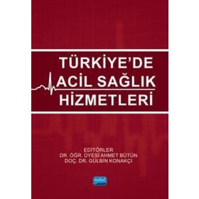 Nobel Akademik Yayıncılık - Türkiye’de Acil Sağlık Hizmetleri
