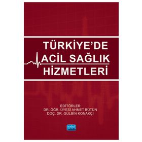 Nobel Akademik Yayıncılık - Türkiye’de Acil Sağlık Hizmetleri