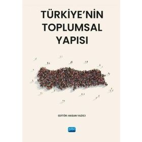 Nobel Akademik Yayıncılık Türkiye'nin Toplumsal Yapısı