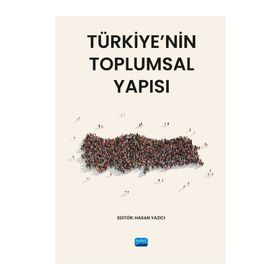 Nobel Akademik Yayıncılık Türkiye'nin Toplumsal Yapısı
